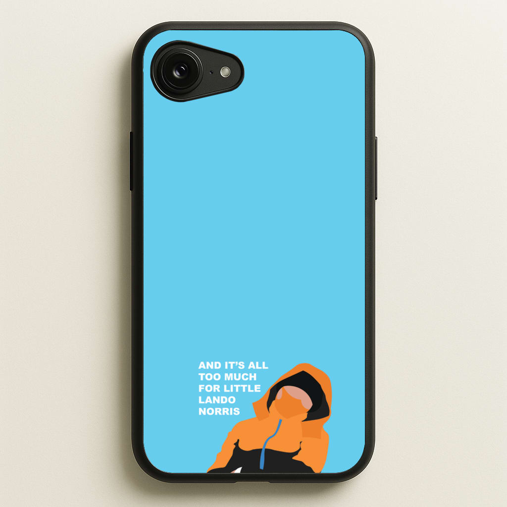 And It's All Too Much - F1 Phone Case for iPhone 16e