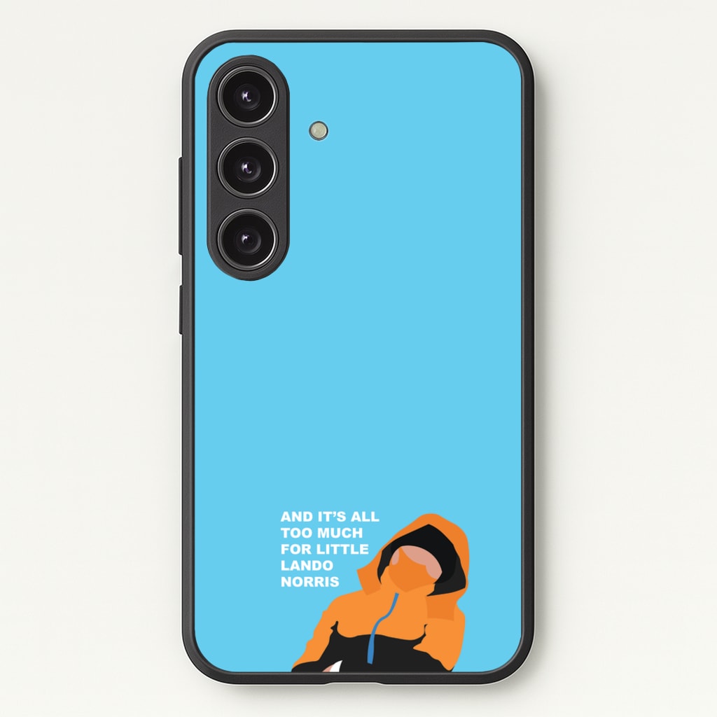 And It's All Too Much - F1 Phone Case for Galaxy S24
