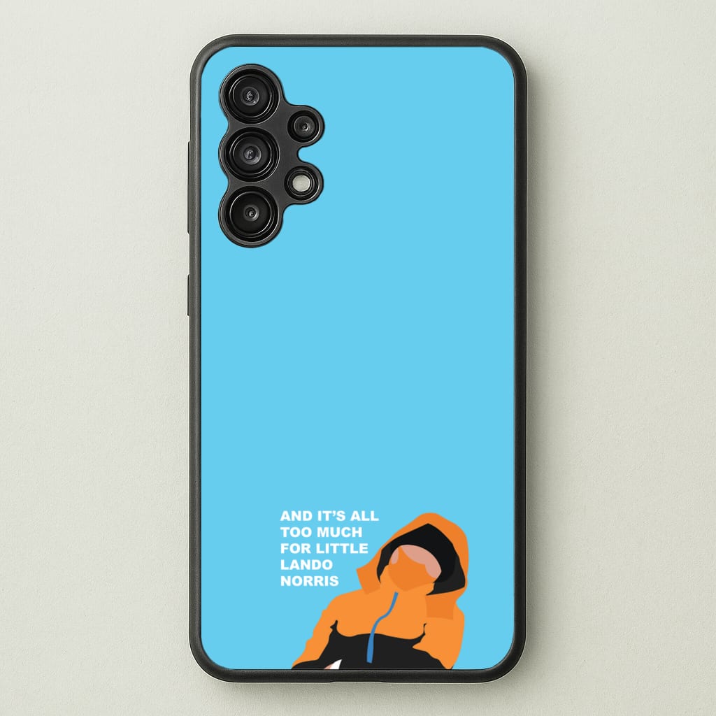 And It's All Too Much - F1 Phone Case for Galaxy A13