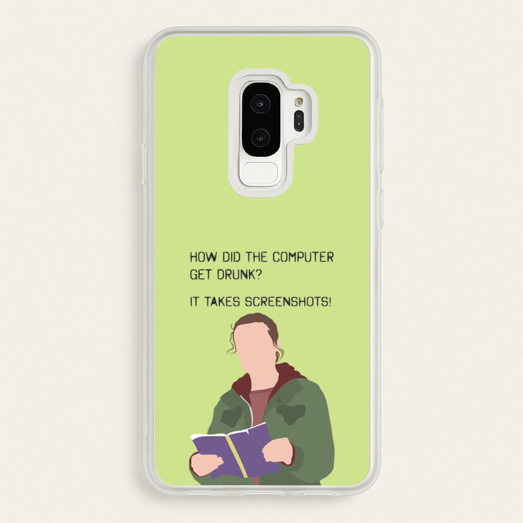 How Did The Computer Get Drunk? - The Last Of us Phone Case for Galaxy S9 Plus