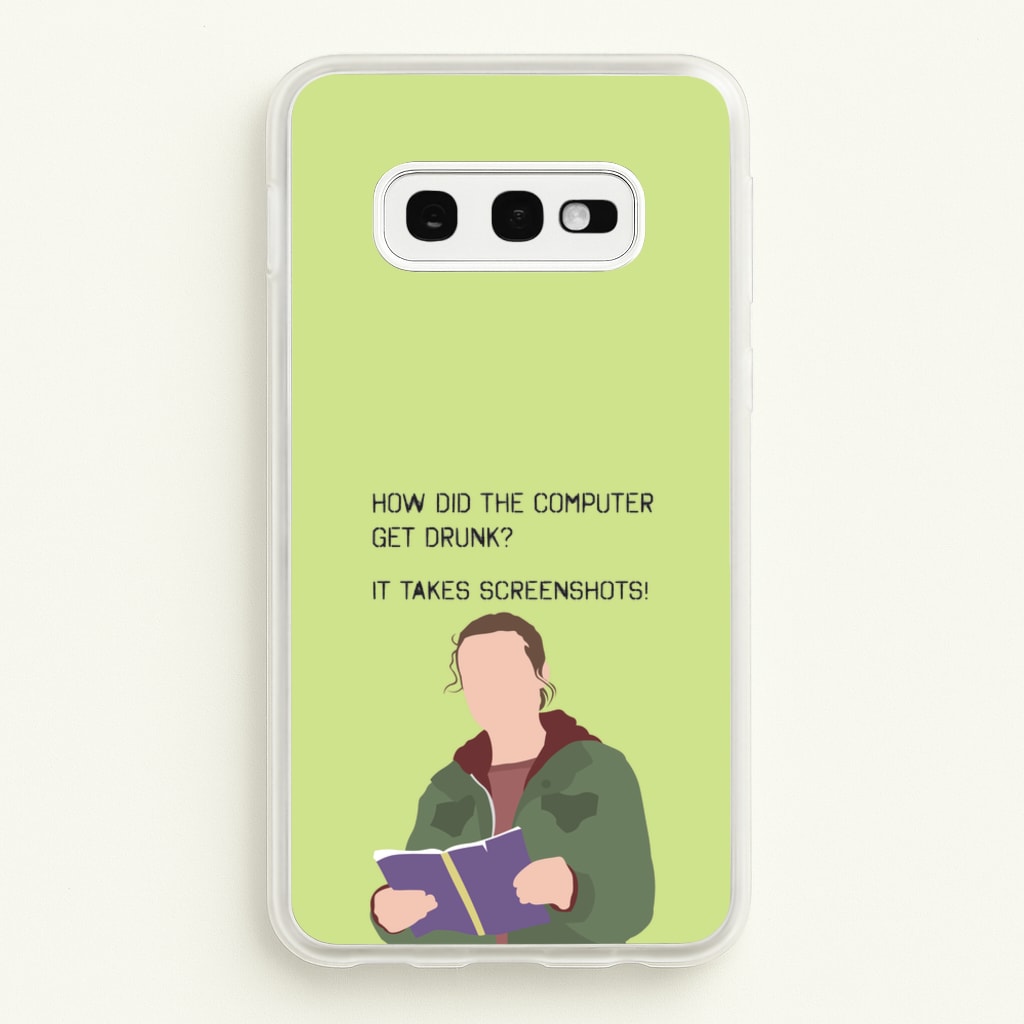 How Did The Computer Get Drunk? - The Last Of us Phone Case for Galaxy S10e