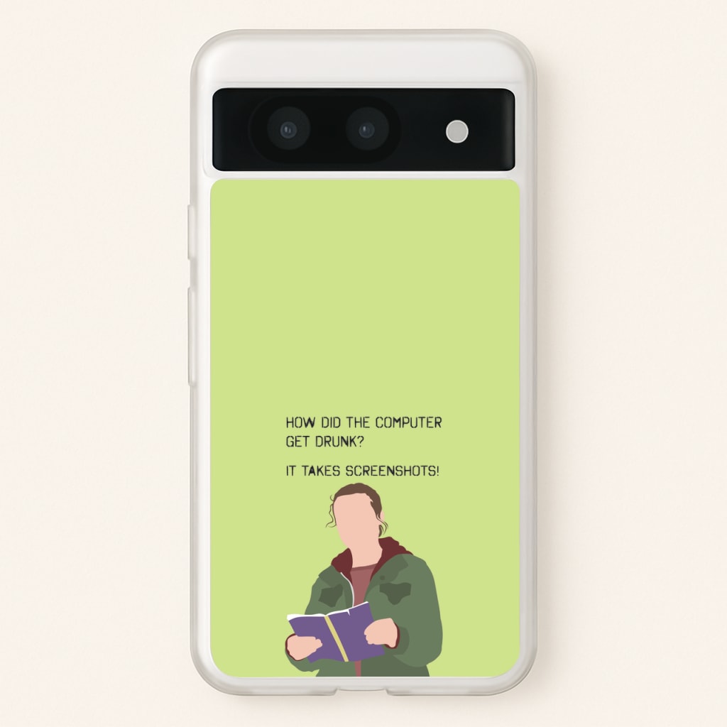 How Did The Computer Get Drunk? - The Last Of us Phone Case for Google Pixel 8a