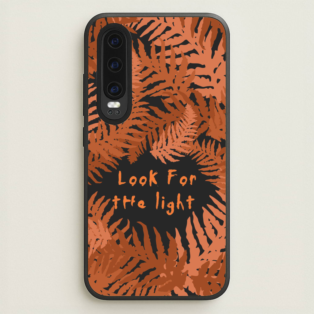 Look For The Light Fern Pattern - The Last Of us Phone Case for Huawei P30