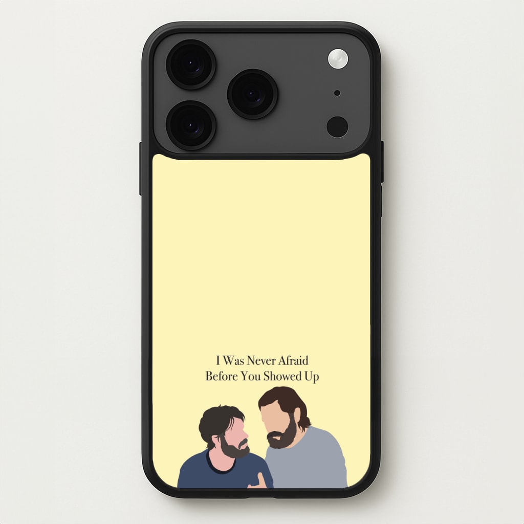 I Was Never Afraid Before You Showed Up Phone Case for iPhone 17 Pro