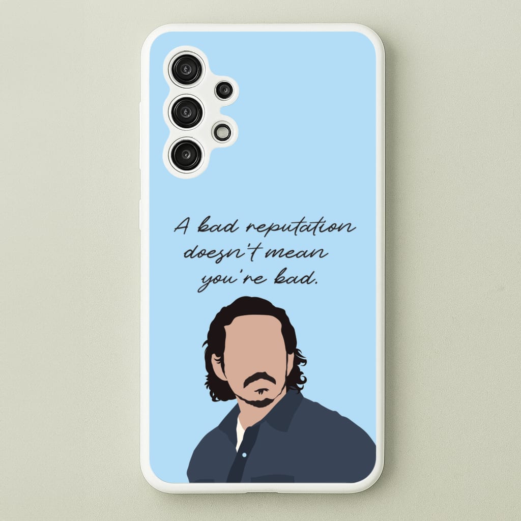 A Bad Reputation - The Last Of us Phone Case for Galaxy A13