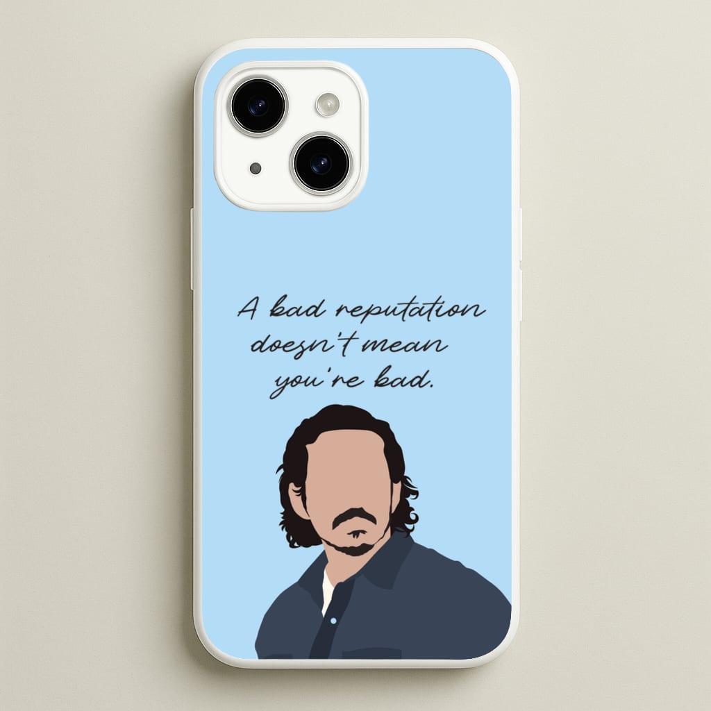 A Bad Reputation - The Last Of us Phone Case for iPhone 15