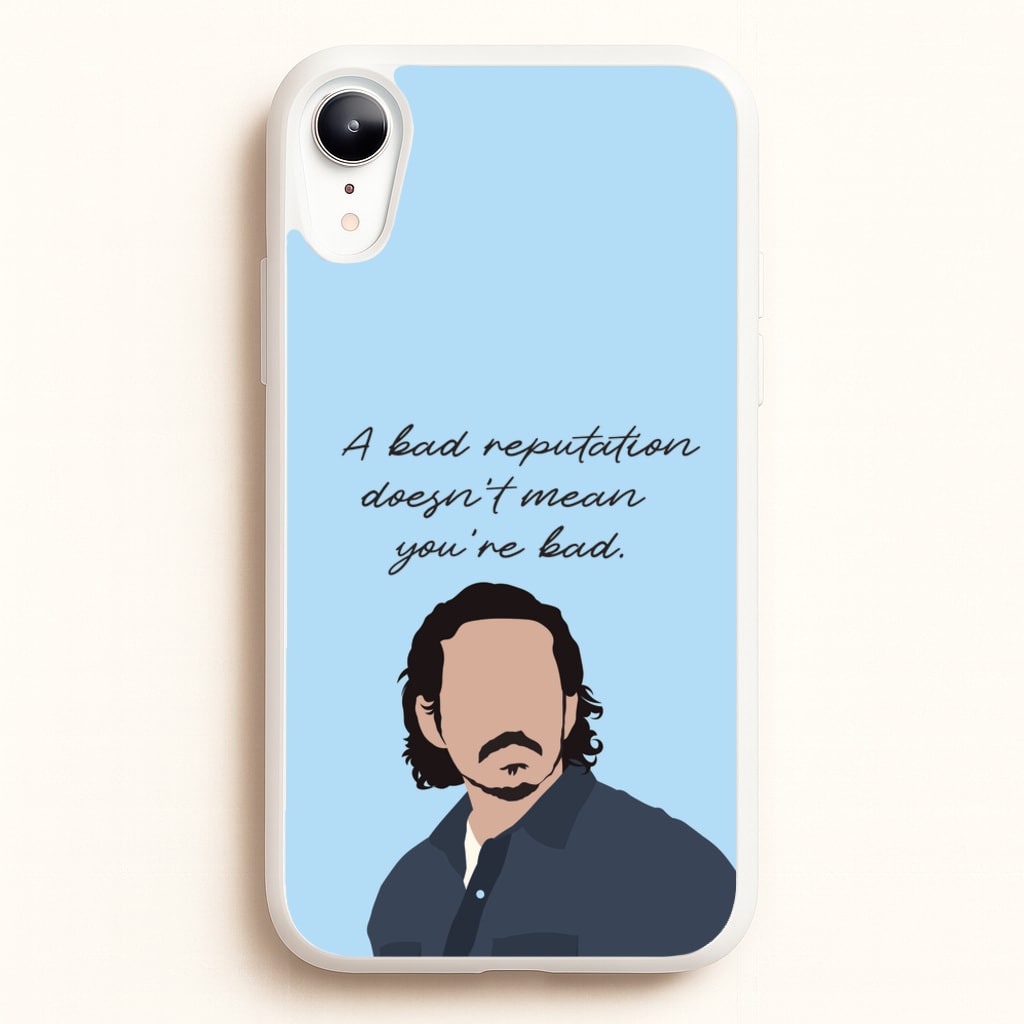 A Bad Reputation - The Last Of us Phone Case for iPhone XR