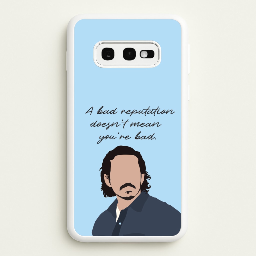 A Bad Reputation - The Last Of us Phone Case for Galaxy S10e