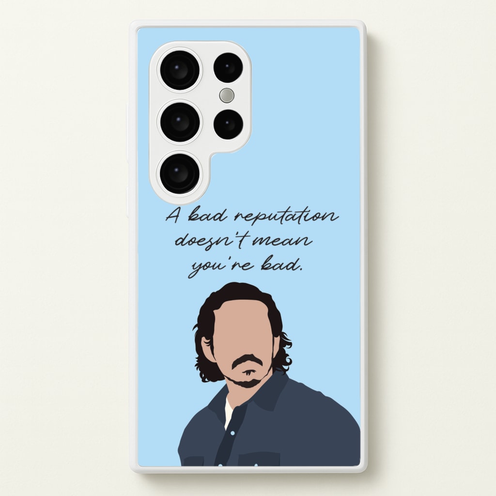 A Bad Reputation - The Last Of us Phone Case for Galaxy S24 Ultra