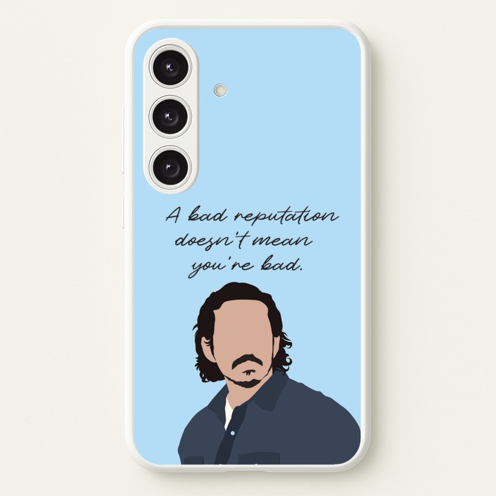 A Bad Reputation - The Last Of us Phone Case for Galaxy S24 Plus