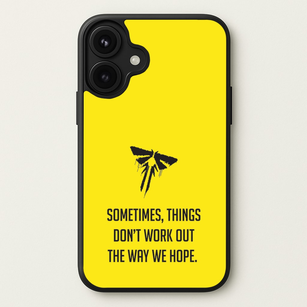 Sometime's Things Don't Work Out The Way We Hope Phone Case for iPhone 17