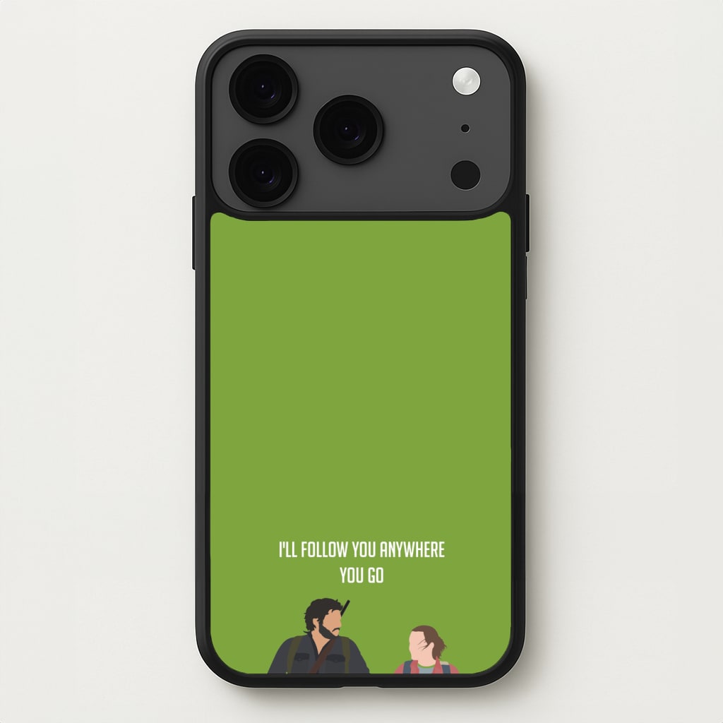 I'll Follow You Anywhere Ellie And Joel Phone Case for iPhone 17 Pro