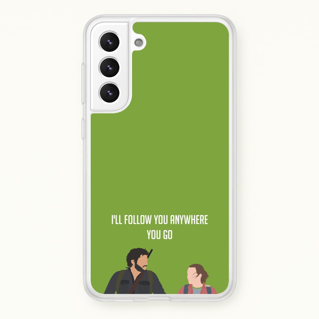 I'll Follow You Anywhere Ellie And Joel - The Last Of us Phone Case for Galaxy S22 Plus