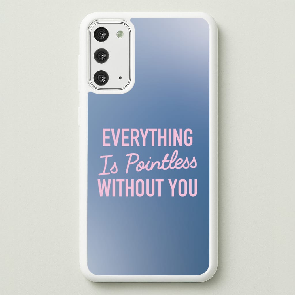 Everything Is Pointless Without You - Lewis Capaldi Phone Case for Galaxy Note 20