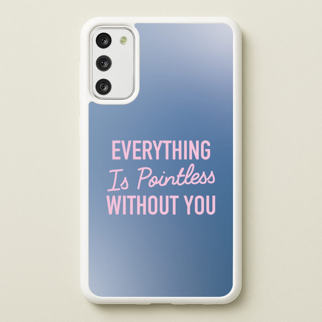 Everything Is Pointless Without You - Lewis Capaldi Phone Case for Galaxy S20