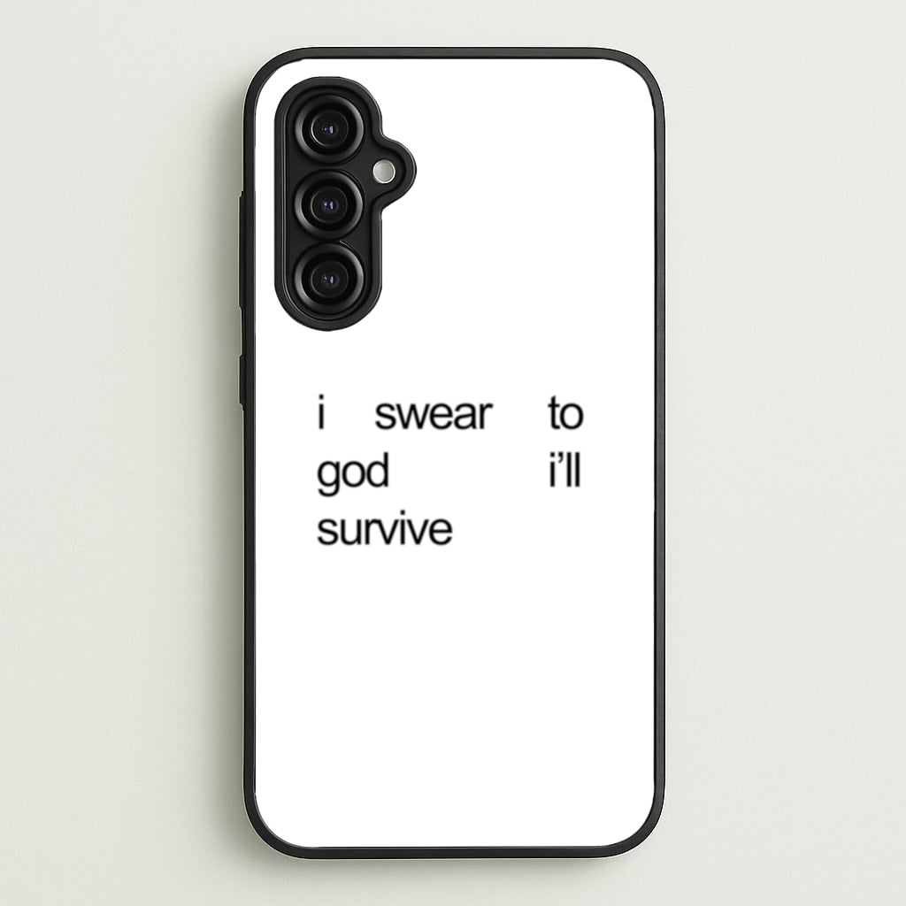 I Swear To God I'll Survive - Lewis Capaldi Phone Case for Galaxy A14
