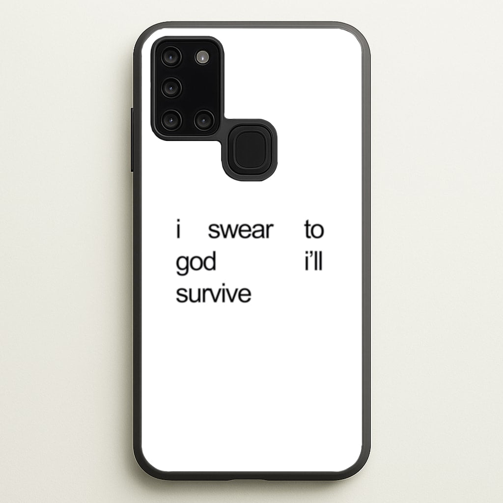 I Swear To God I'll Survive - Lewis Capaldi Phone Case for Galaxy A21s