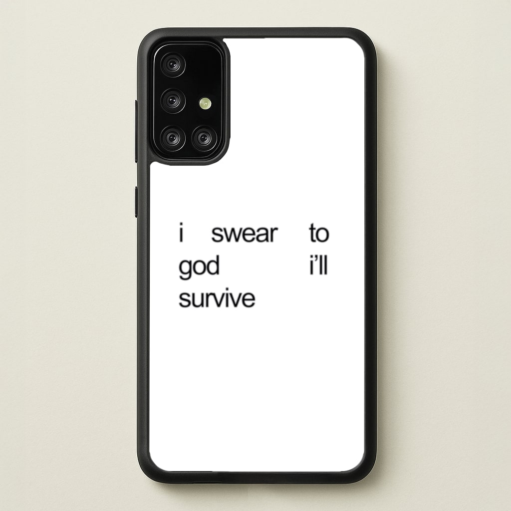 I Swear To God I'll Survive - Lewis Capaldi Phone Case for Galaxy A71