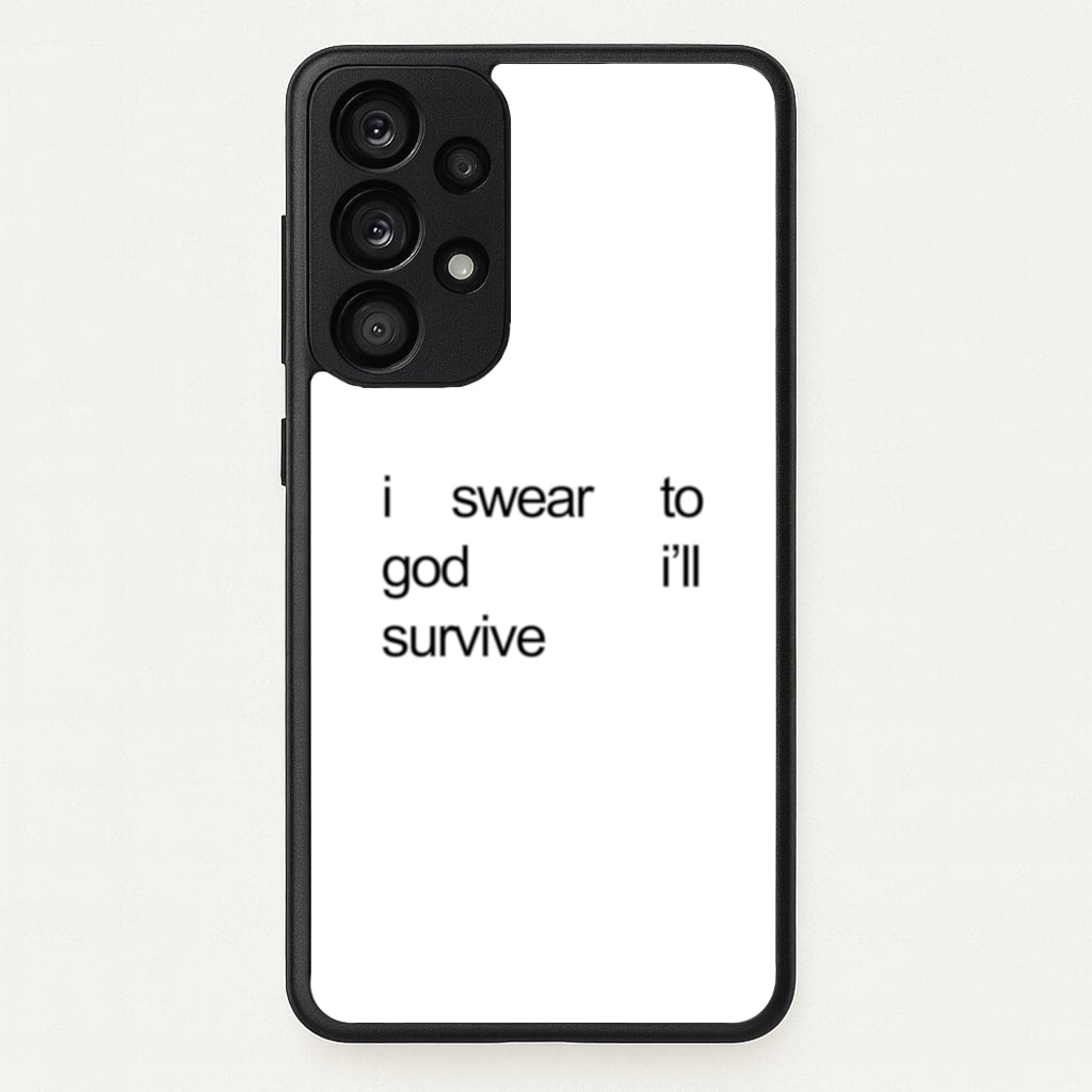 I Swear To God I'll Survive - Lewis Capaldi Phone Case for Galaxy A53