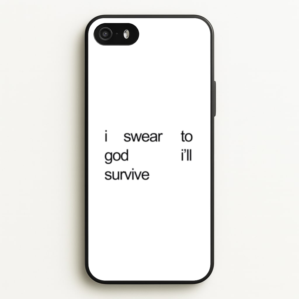 I Swear To God I'll Survive - Lewis Capaldi Phone Case for iPhone 5 / 5s / SE 2016