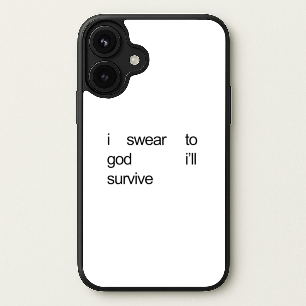 I Swear To God I'll Survive Phone Case for iPhone 17