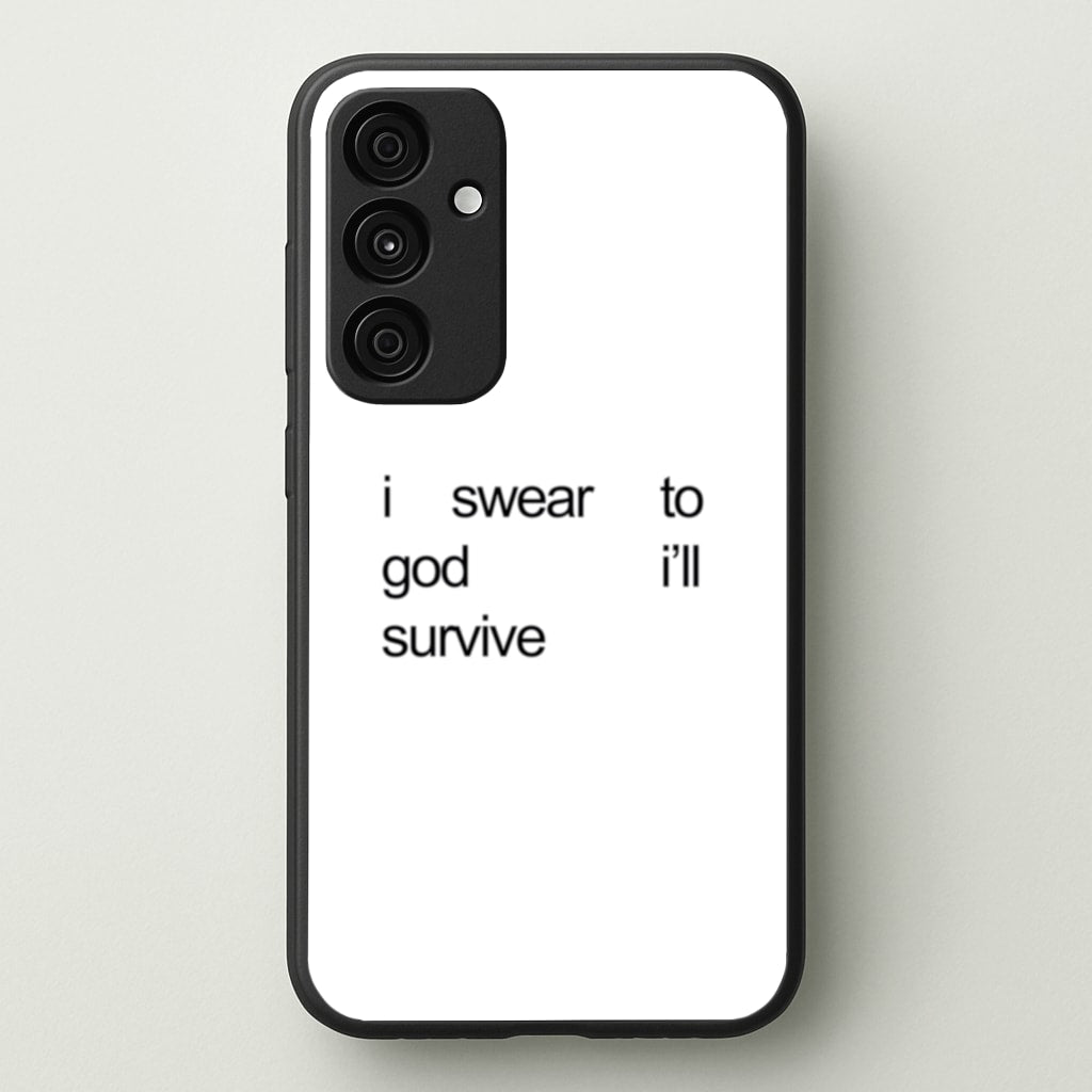 I Swear To God I'll Survive - Lewis Capaldi Phone Case for Galaxy A35