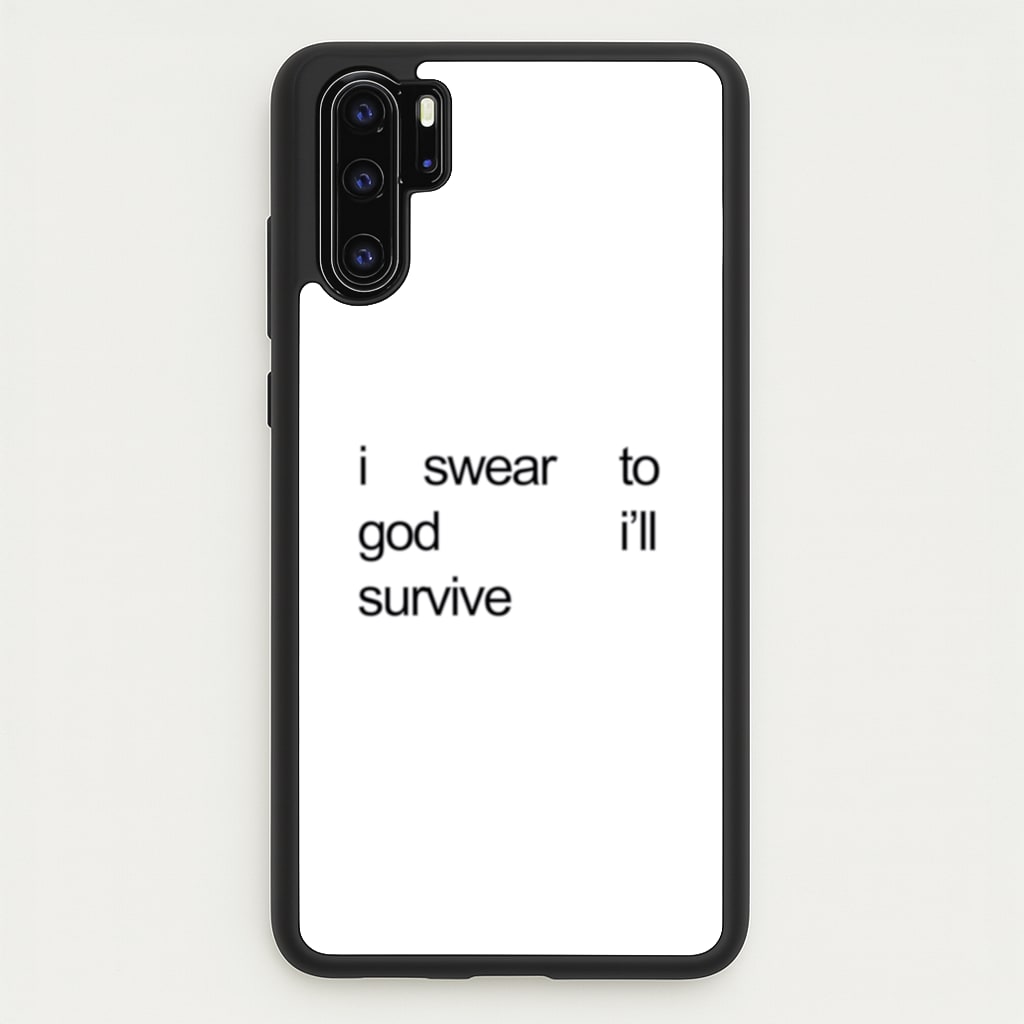 I Swear To God I'll Survive - Lewis Capaldi Phone Case for Huawei P30 Pro