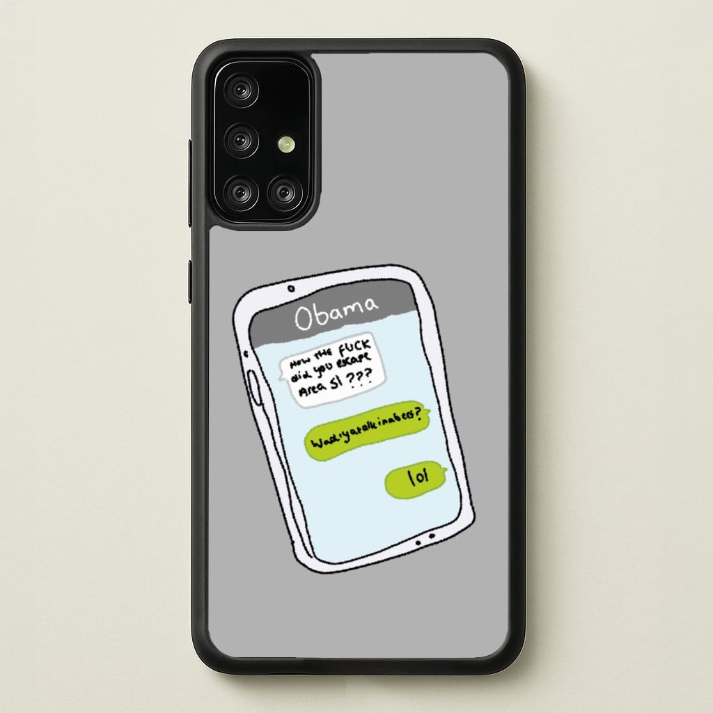 Messaging Obama - Big Lez Phone Case for Galaxy A71