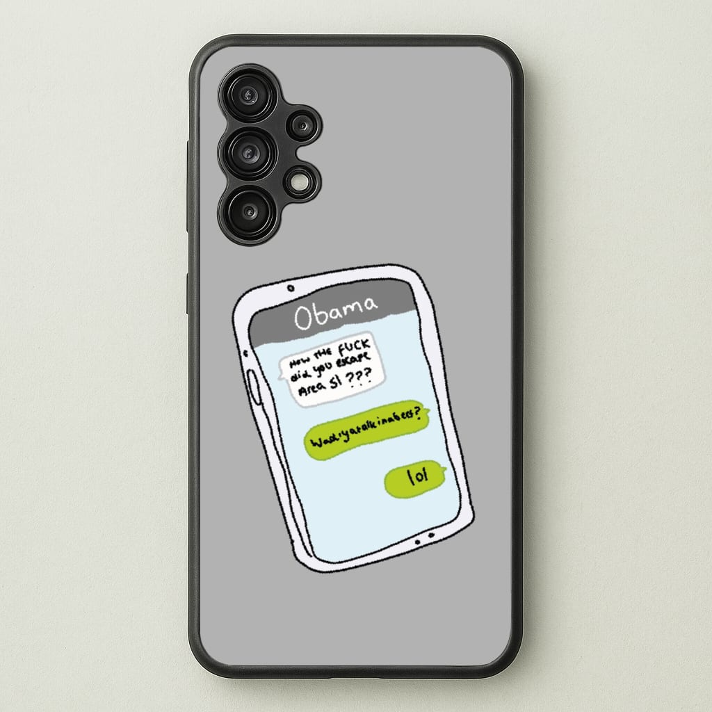 Messaging Obama - Big Lez Phone Case for Galaxy A13