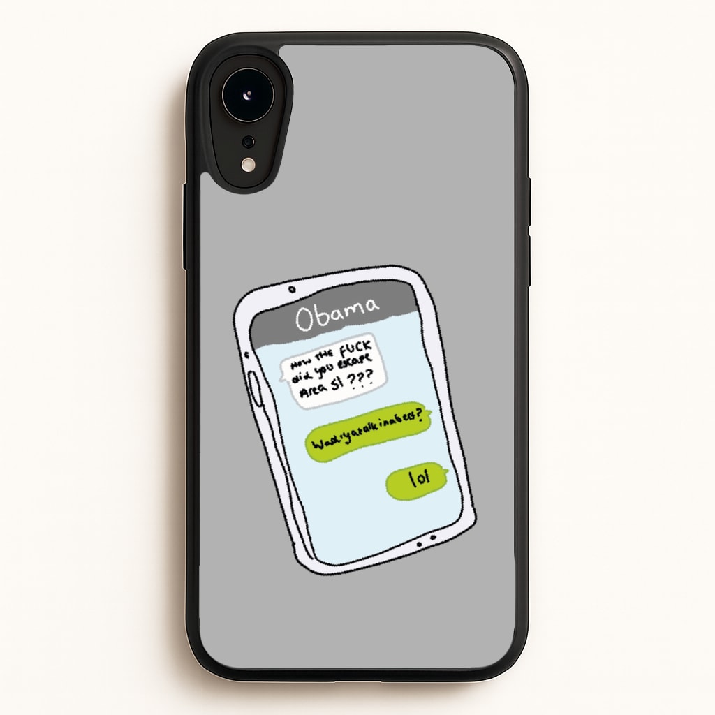 Messaging Obama - Big Lez Phone Case for iPhone XR