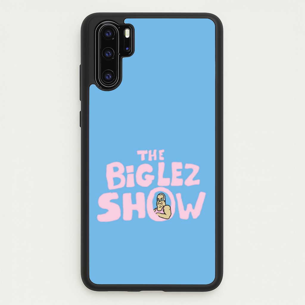 The Big Lez - Big Lez Phone Case for Huawei P30 Pro