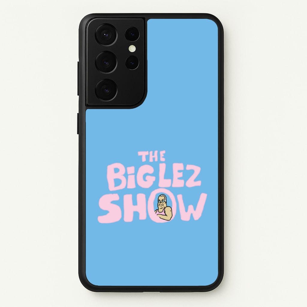 The Big Lez - Big Lez Phone Case for Galaxy S21 Ultra