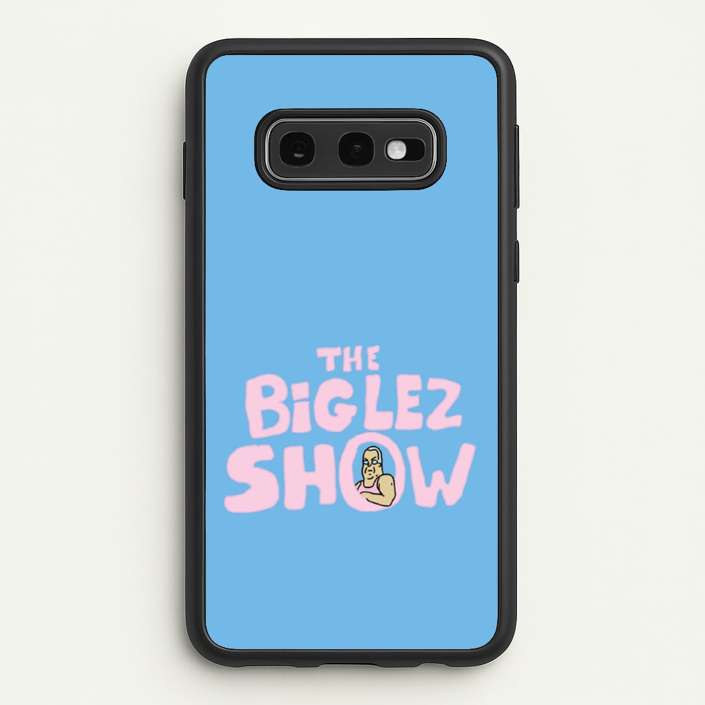 The Big Lez - Big Lez Phone Case for Galaxy S10e