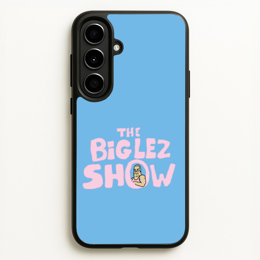 The Big Lez - Big Lez Phone Case for Galaxy A56