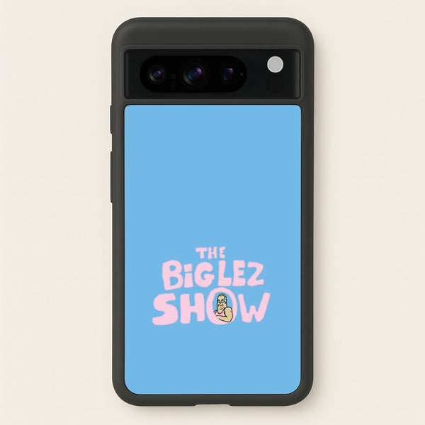 The Big Lez - Big Lez Phone Case for Google Pixel 8 Pro
