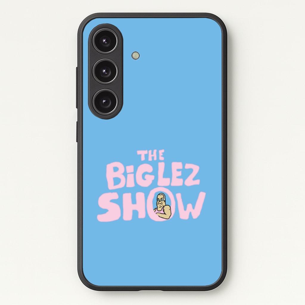 The Big Lez - Big Lez Phone Case for Galaxy S24
