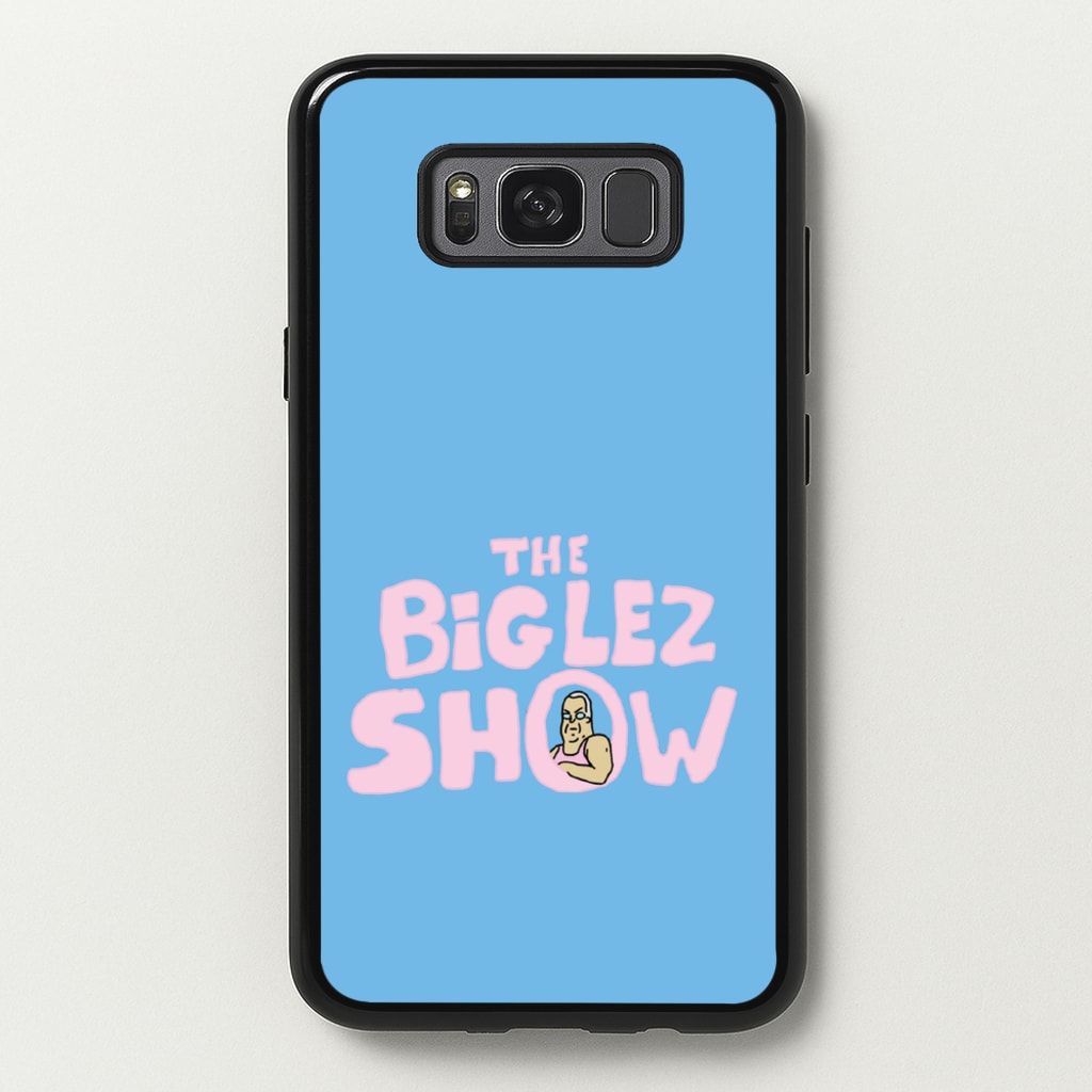 The Big Lez - Big Lez Phone Case for Galaxy S8 Plus