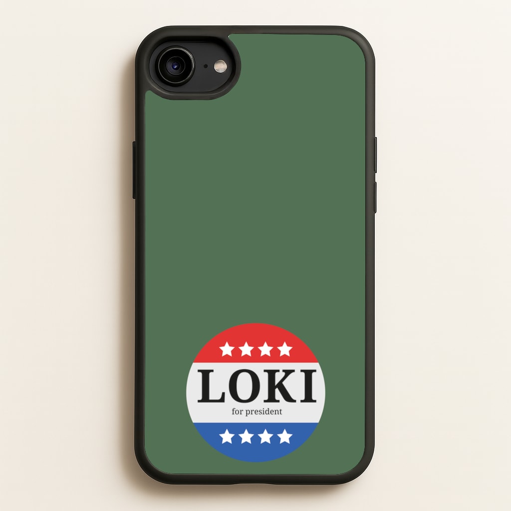 Loki For President - Loki Phone Case for iPhone 6 / 7 / 8 / SE