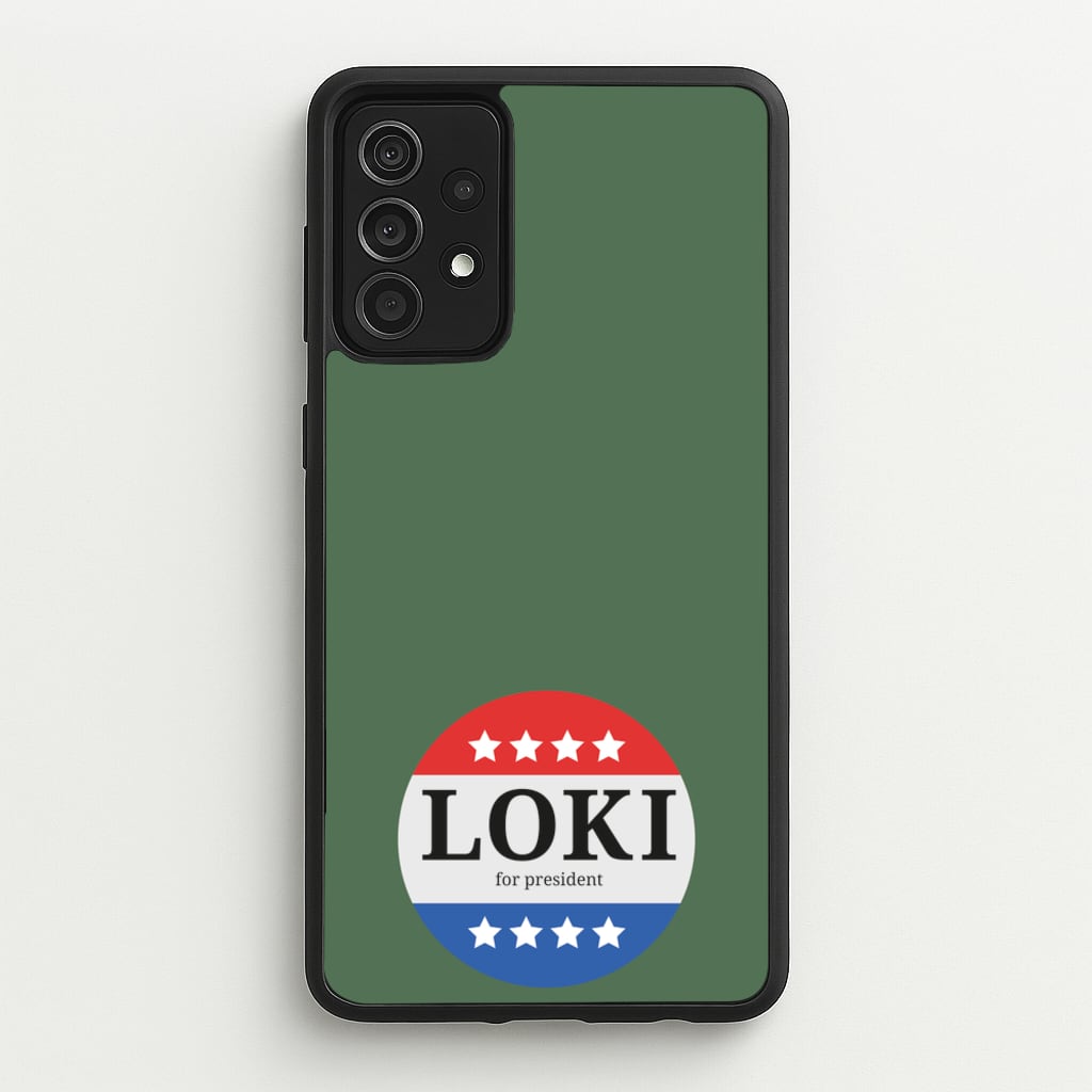 Loki For President - Loki Phone Case for Galaxy A52 / A52s