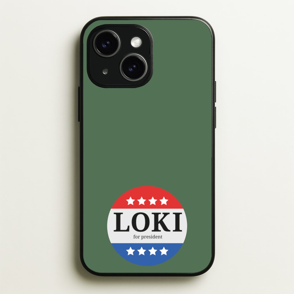 Loki For President - Loki Phone Case for iPhone 15