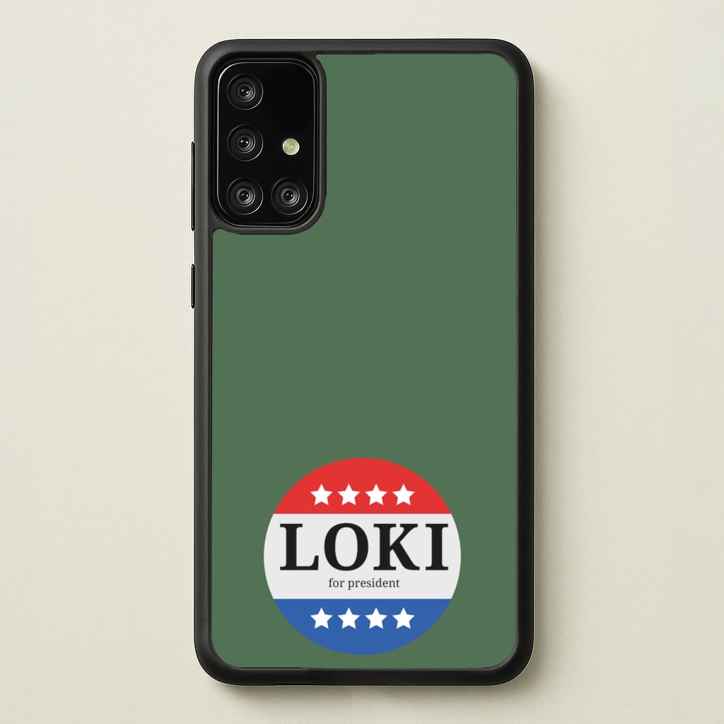Loki For President - Loki Phone Case for Galaxy A71