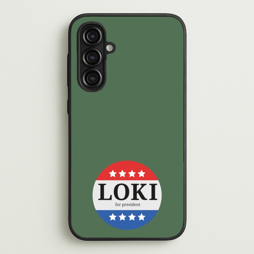 Loki For President - Loki Phone Case for Galaxy A16