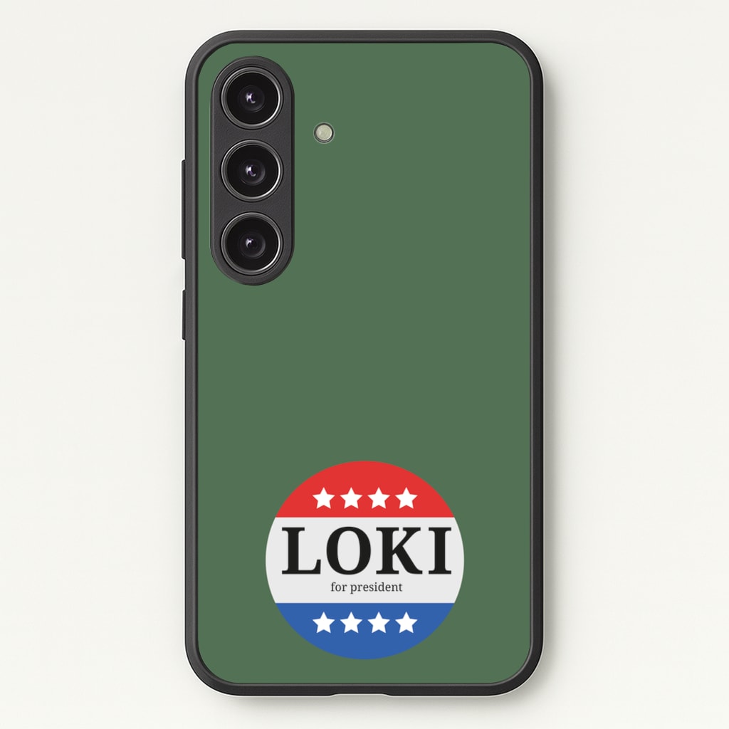 Loki For President - Loki Phone Case for Galaxy S24