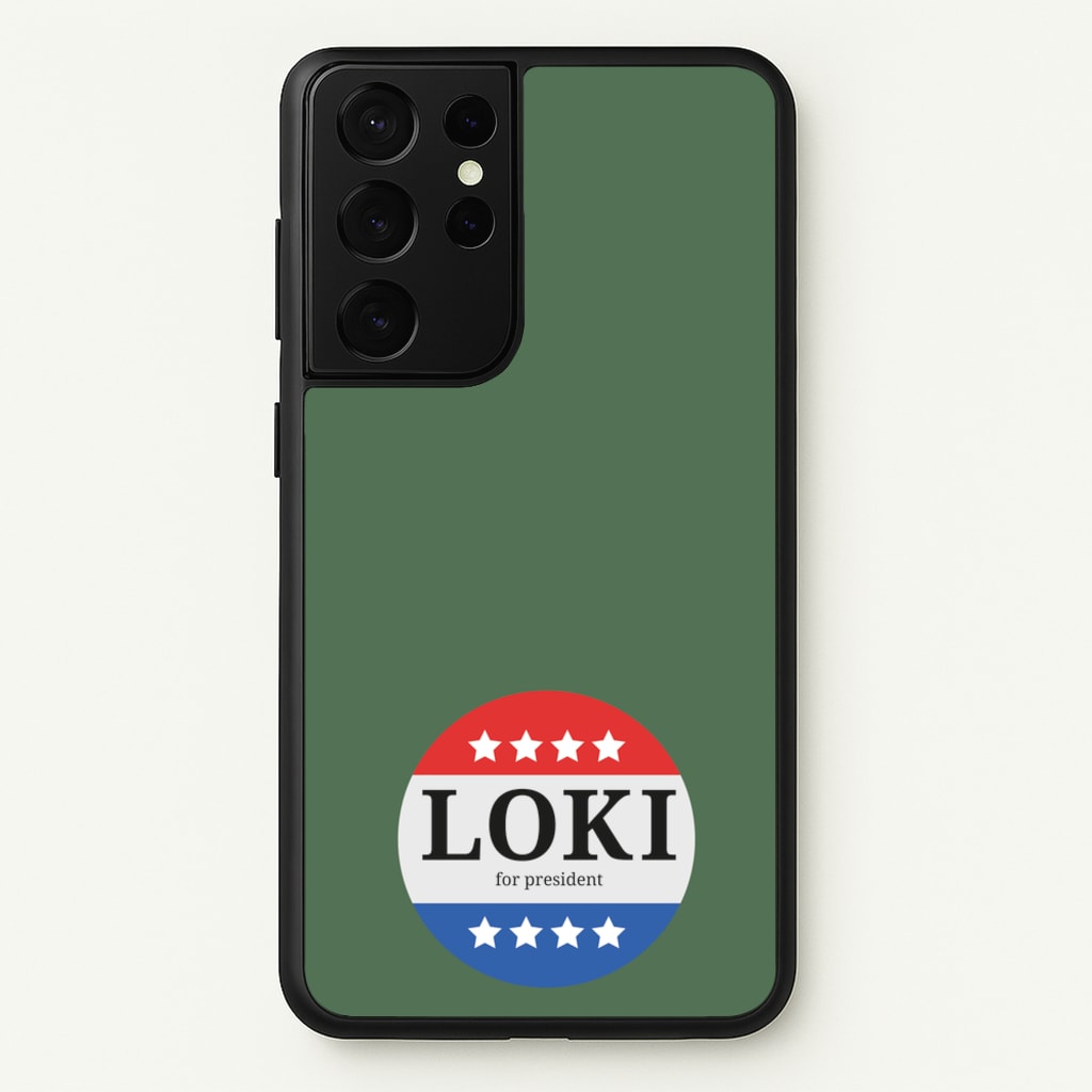 Loki For President - Loki Phone Case for Galaxy S21 Ultra