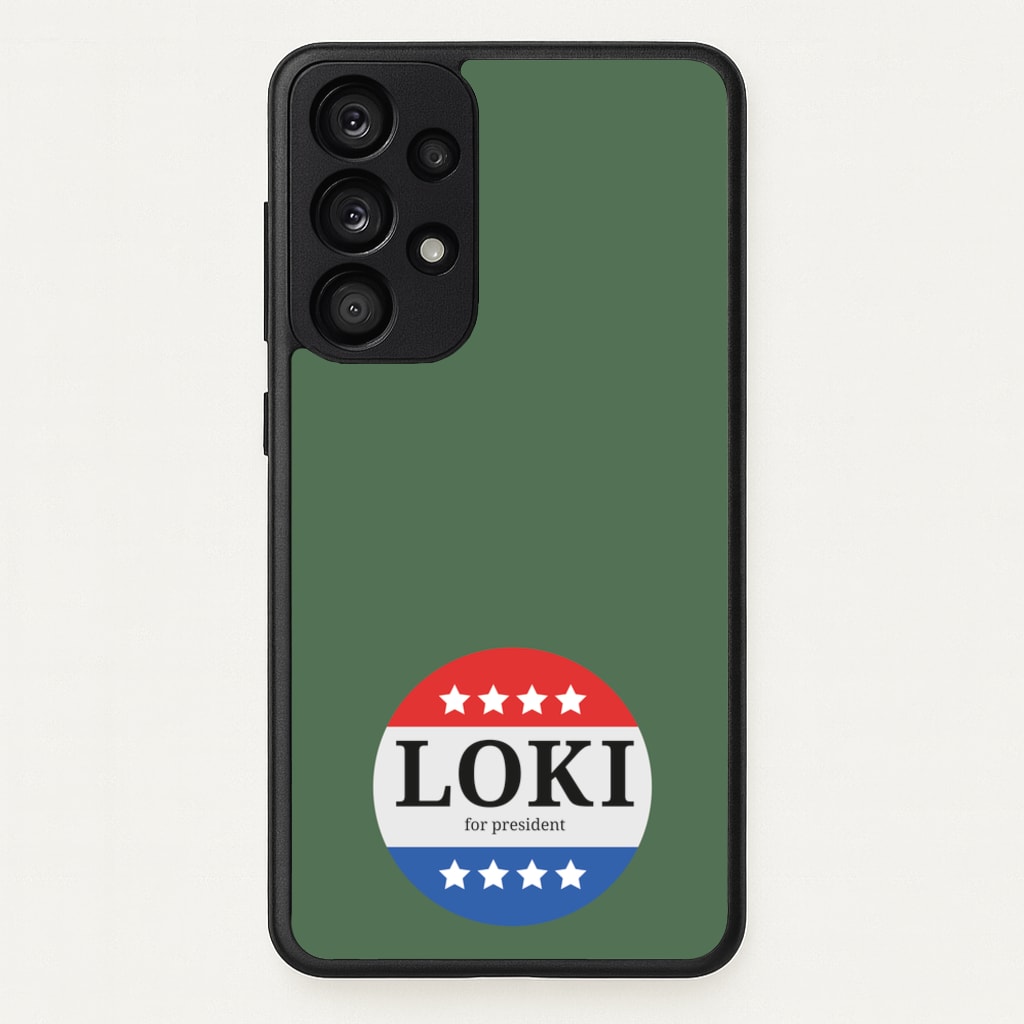 Loki For President - Loki Phone Case for Galaxy A53