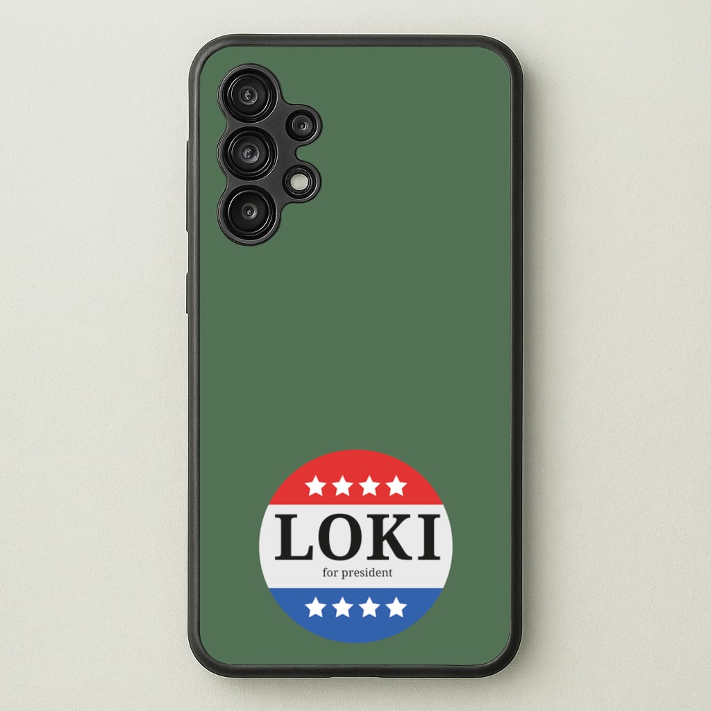 Loki For President - Loki Phone Case for Galaxy A13