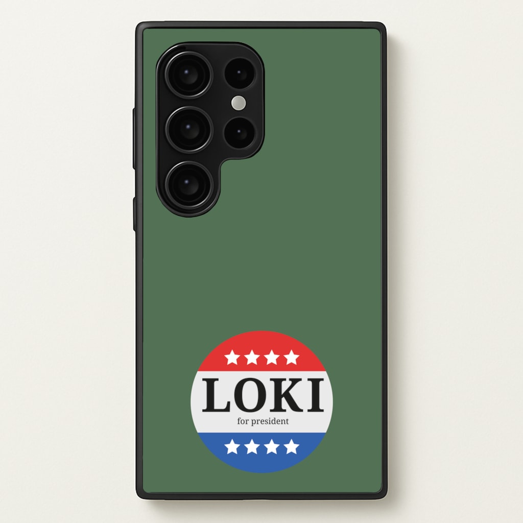Loki For President - Loki Phone Case for Galaxy S24 Ultra