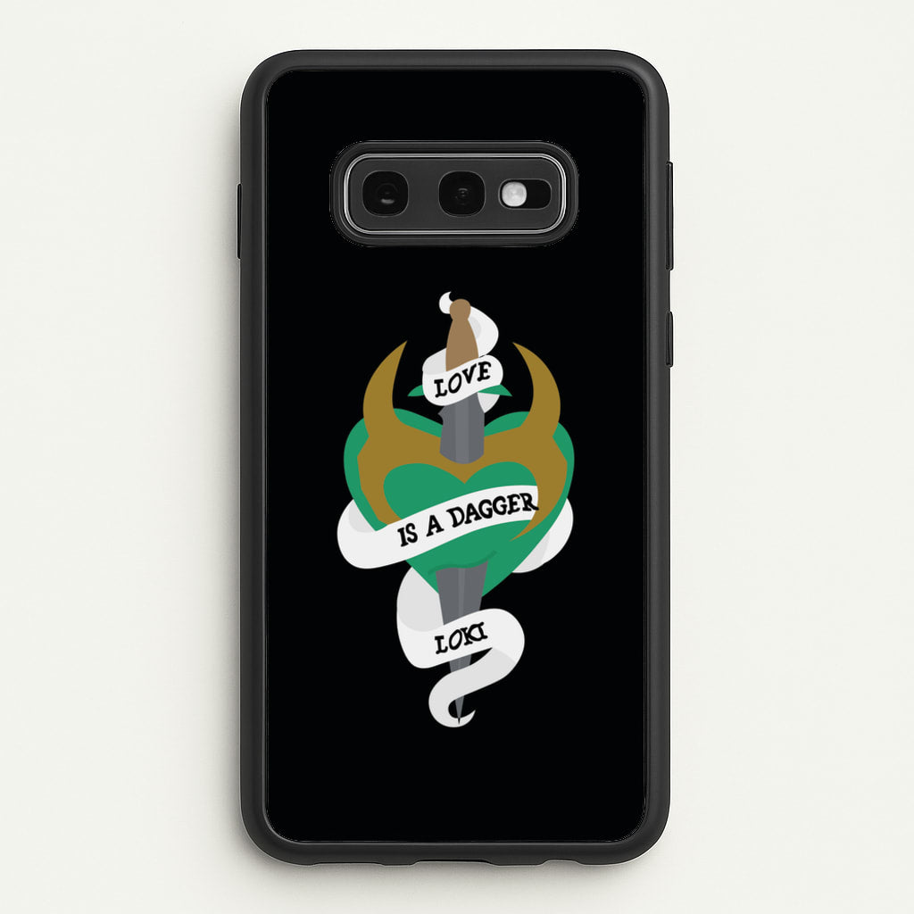 Love Is A Dagger - Loki Phone Case for Galaxy S10e