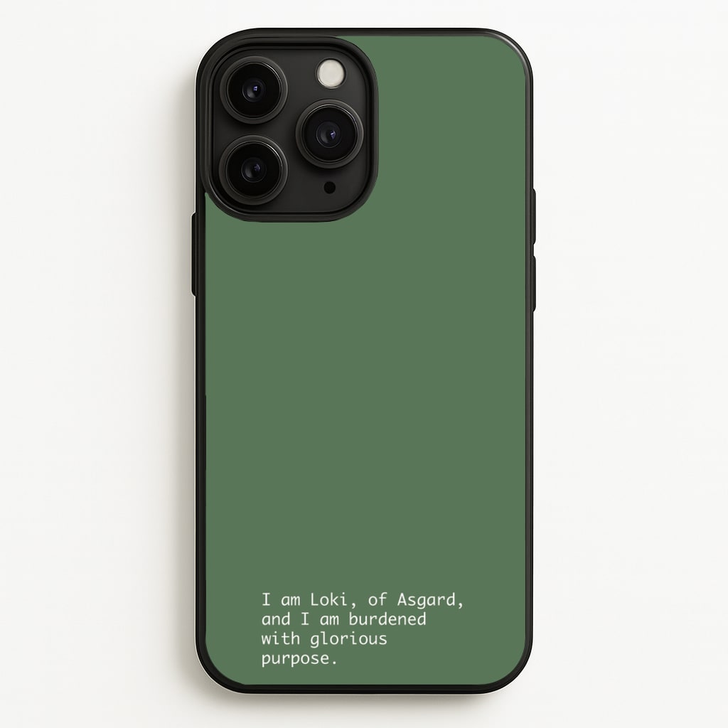 Burdened With Glorious Purpose - Loki Phone Case for iPhone 11 Pro Max