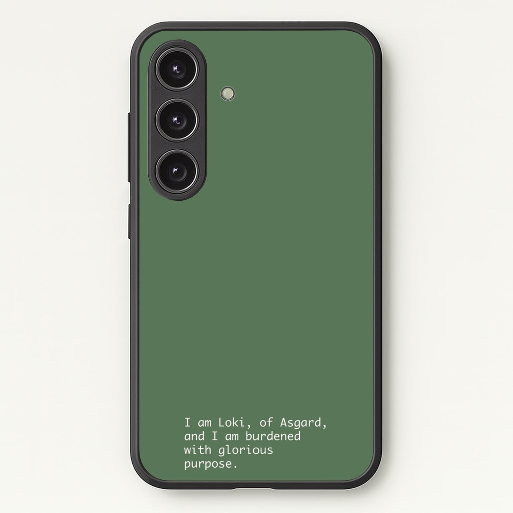 Burdened With Glorious Purpose - Loki Phone Case for Galaxy S25 Plus